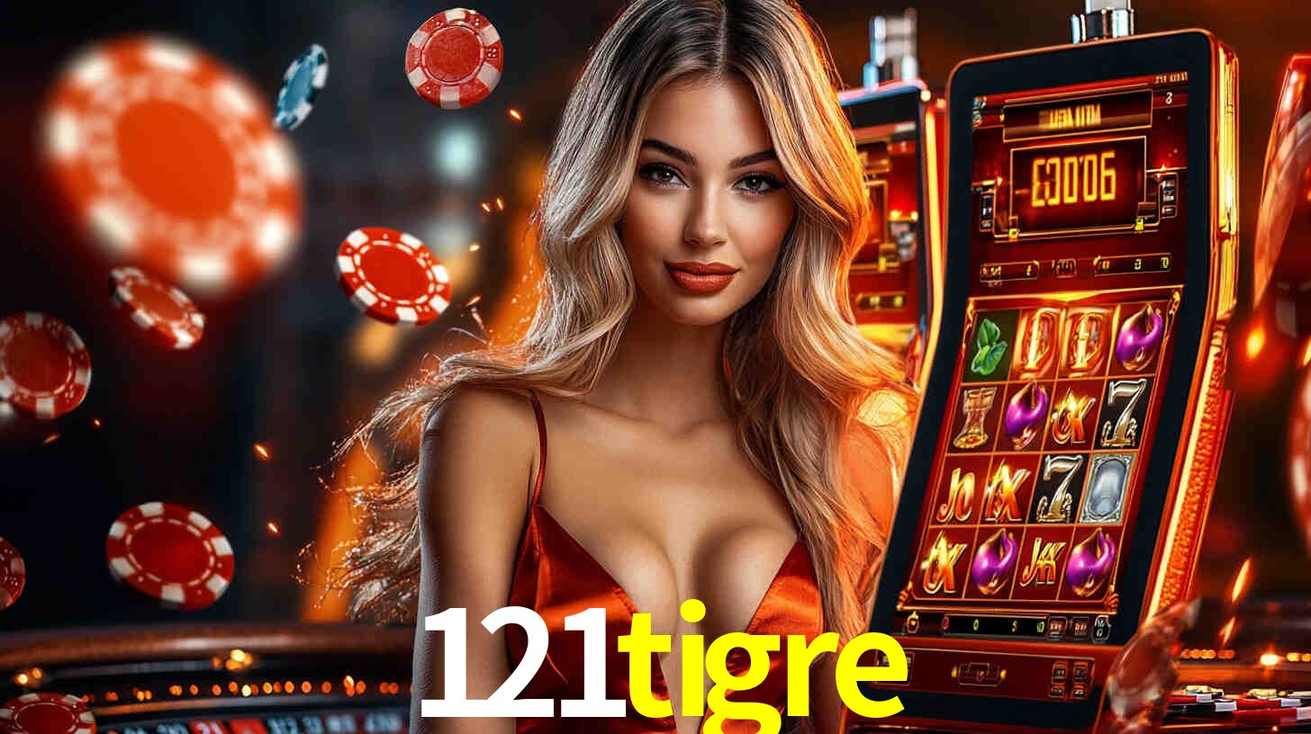 Sinta a adrenalina dos jogos de cassino com 121tigre